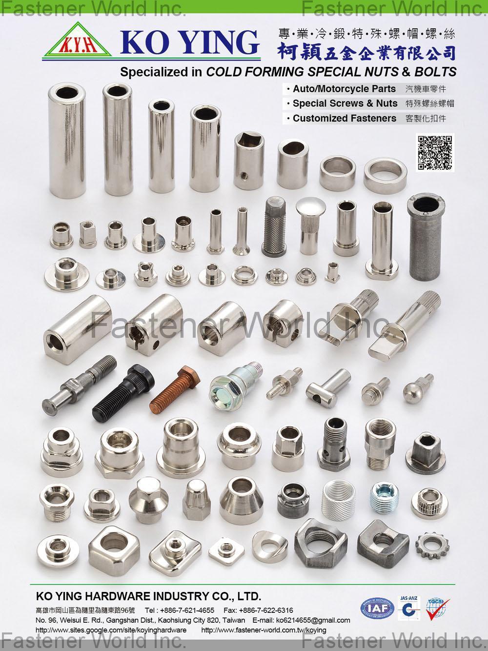 KO YING HARDWARE INDUSTRY CO., LTD. , Cold Forming Special Nuts & Bolts, Automotive & Motorcycle Special Screws / Bolts, Customized Fasteners, Round Nuts, tubes, Furniture Fasteners , Automotive Parts
