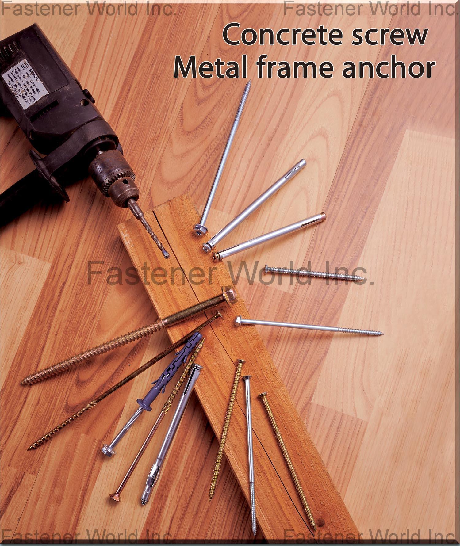 JIAXING KINFAST HARDWARE CO., LTD. , Concrete Screw / Metal Frame Anchor , Concrete Screws