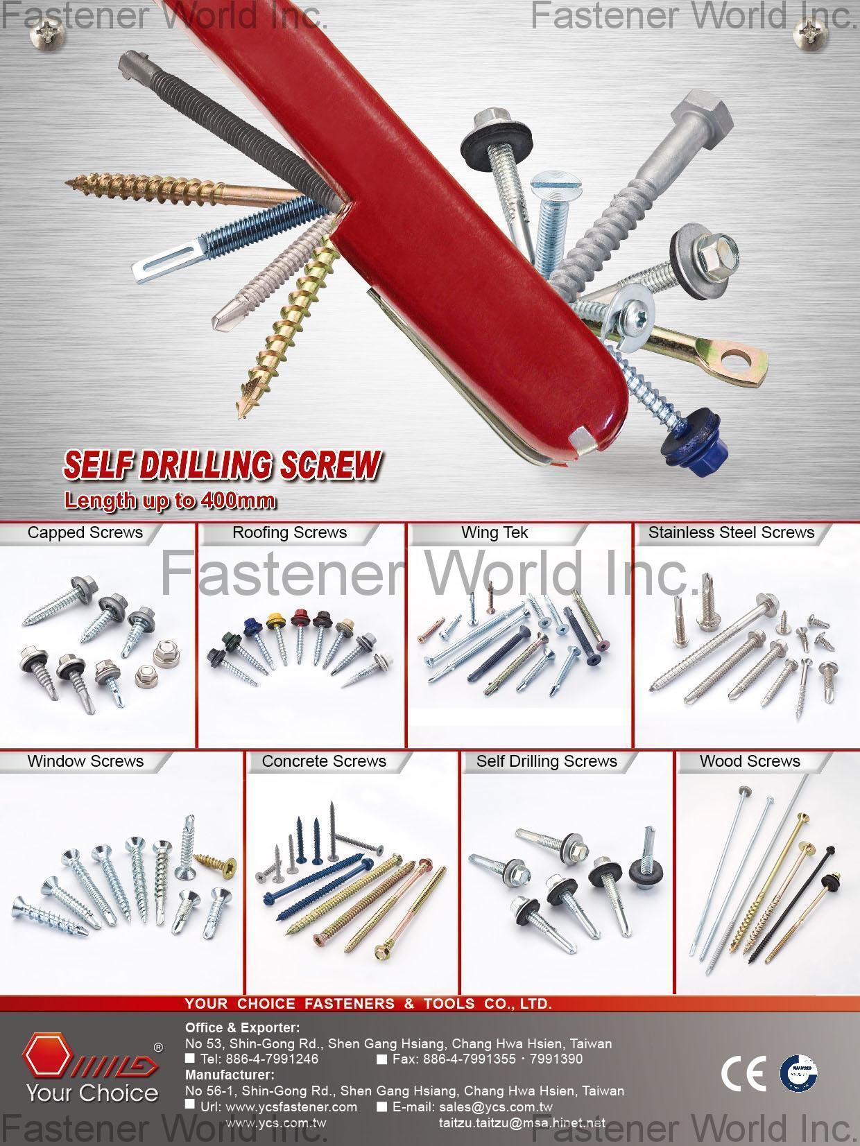 YOUR CHOICE FASTENERS & TOOLS CO., LTD.  , Self Drilling Screw,Capped Screws,Roofing Screws,Wing Tek,Stainless Steel Screws,Windows Screws,Concrete Screws,Wood Screws , Self-drilling Screws