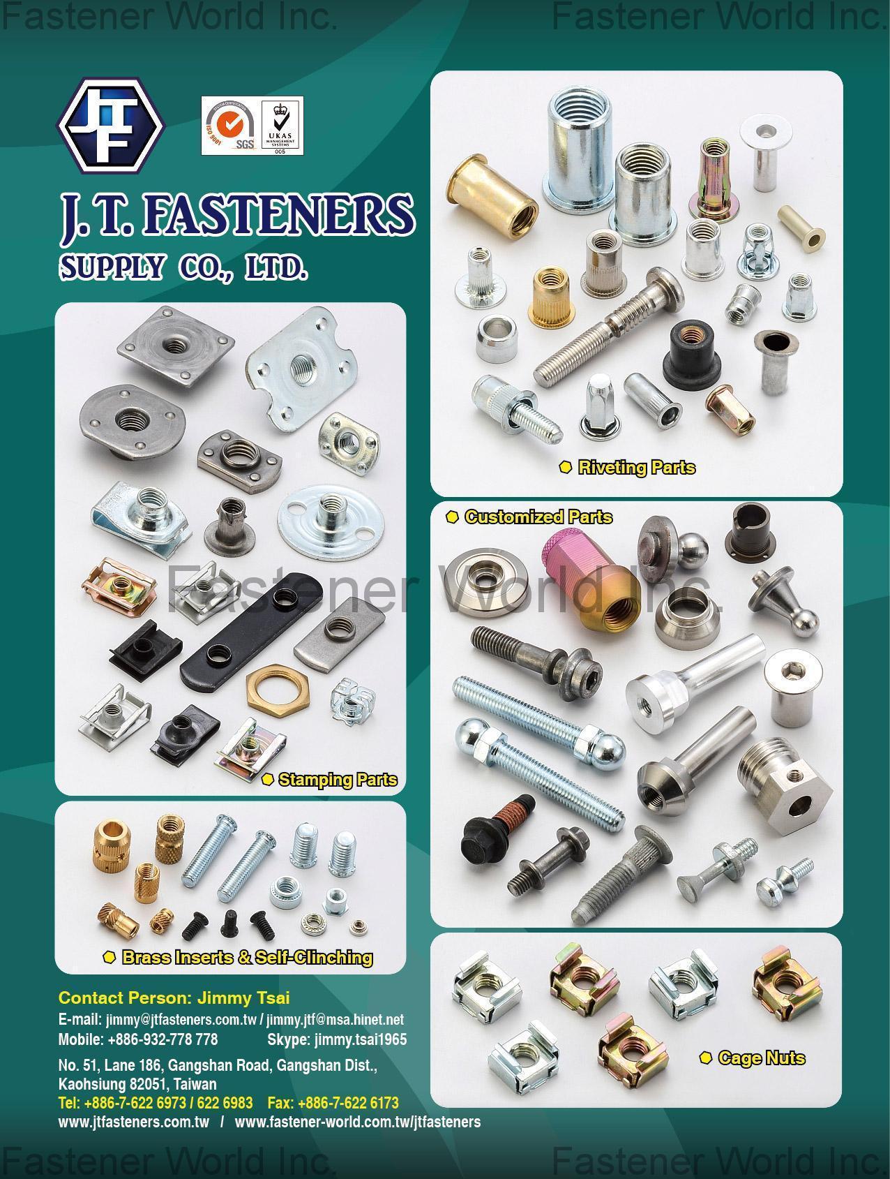 J. T. FASTENERS SUPPLY CO., LTD.  , Stamping Parts, Brass Inserts & Self-Clinching, Riveting Parts, Customized Parts, Cage Nuts , Stamped Parts