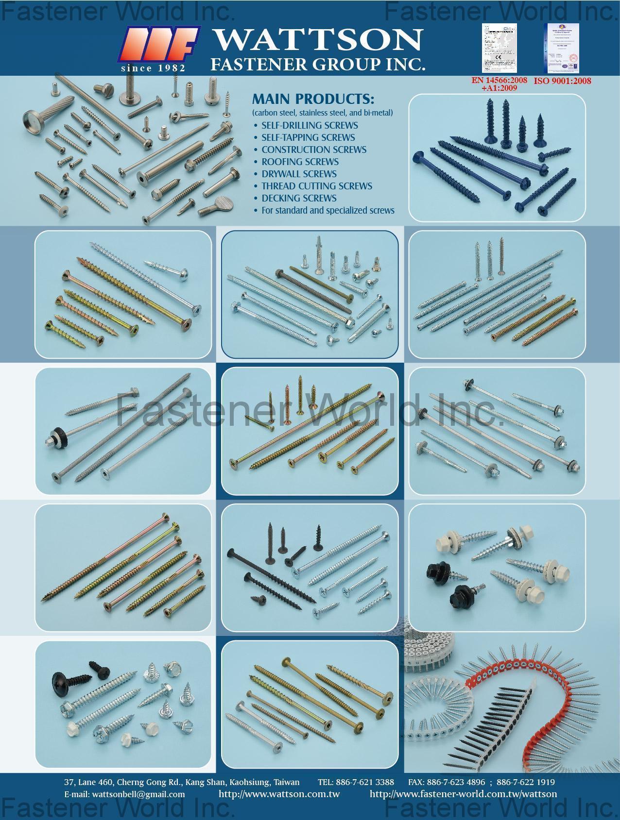 WATTSON FASTENER GROUP INC.  , Self-Drilling Screw, Self-Tapping Screw, Construction Screw, Roofing Screw, Drywall Screw, Thread Cutting Screw, Decking Screw,For Standard And Specialized Screw , Construction Fasteners