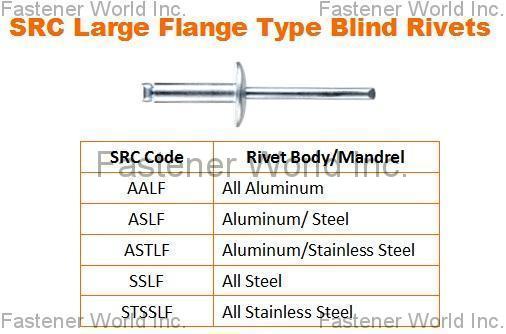 SPECIAL RIVETS CORP. (SRC) , Large Flange Type Blind Rivets , Large Diameter Rivets