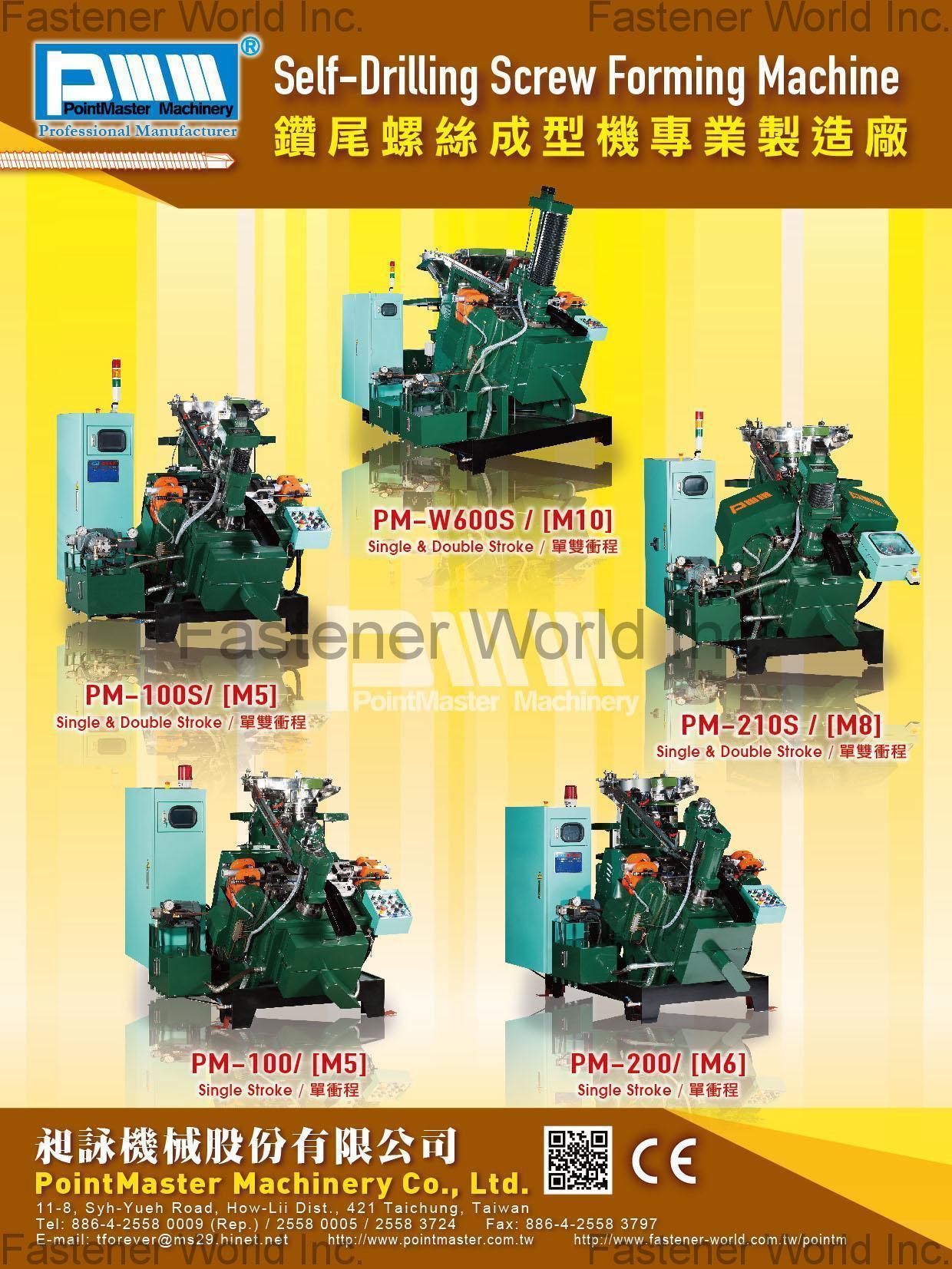POINTMASTER MACHINERY CO., LTD.  , Self-Drilling Screw Forming Machine , Screw (Bolt) Formers
