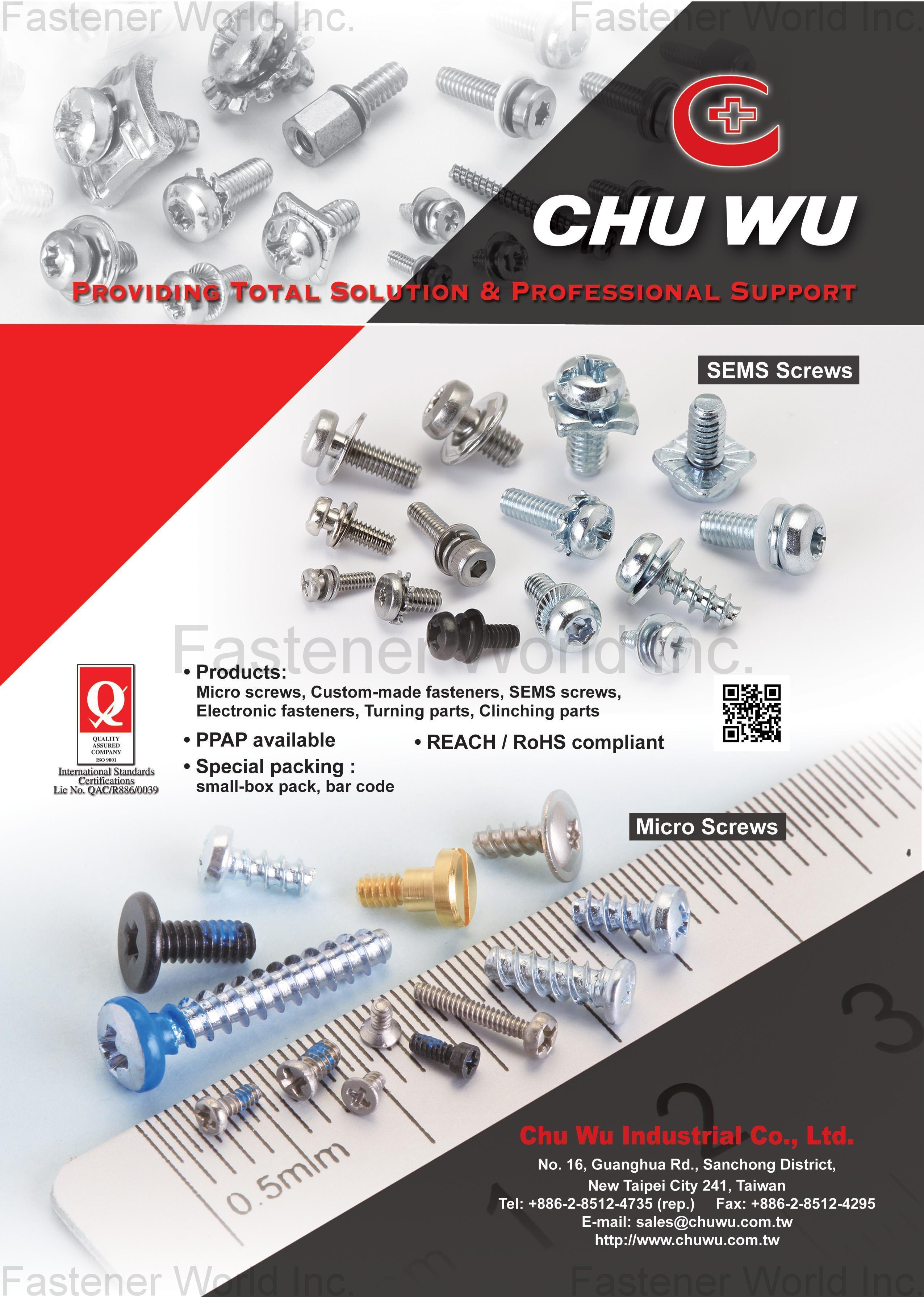 CHU WU INDUSTRIAL CO., LTD.  , Micro Screws, Custom-made Fasteners, SEMS Screws, Electronics Fasteners, Turning , Clinching Parts , Miniature Precision Screws