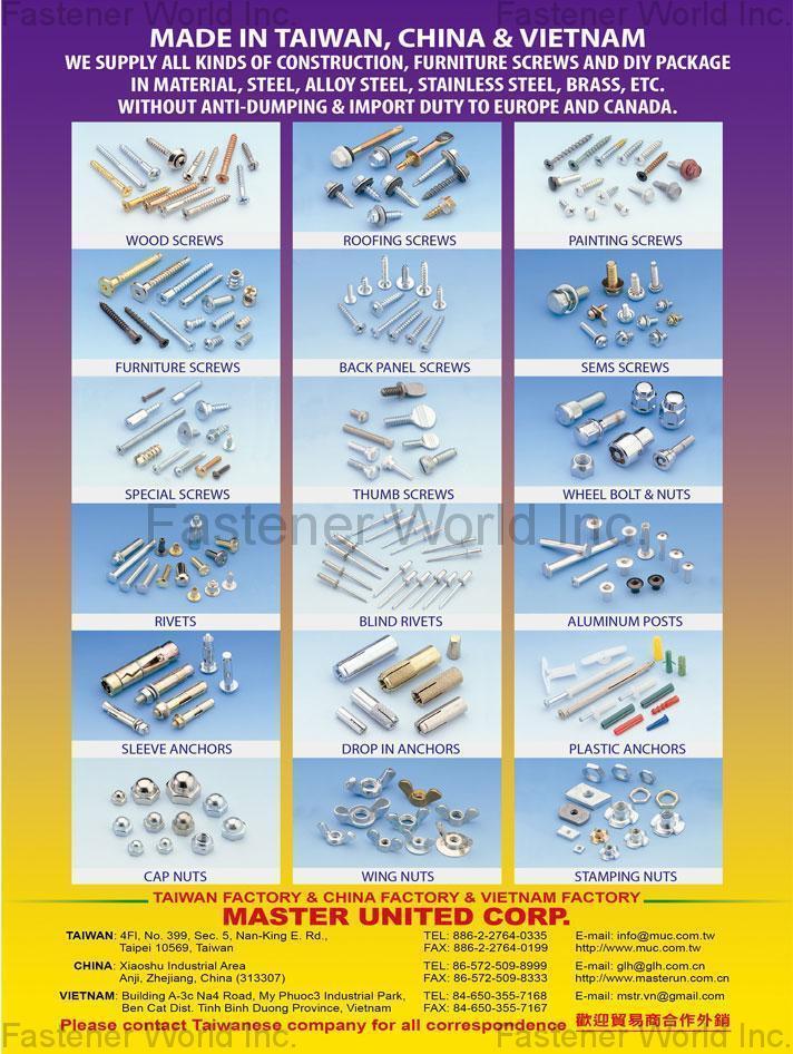 MASTER UNITED CORP.  , Wood Screw, Roofing Screw, Painting Screw, Sems Screw, Back Panel Screw, Furniture Screw, Special Screw, Thumb Screw, Wheel Bolt & Nut, Rivets, Blind Rivet, Aluminum Posts, Plastic Anchor, Drop In Anchor, Sleeve Anchor, Cap Nut, Wing Nut, Stamping Nut , Wood Screws