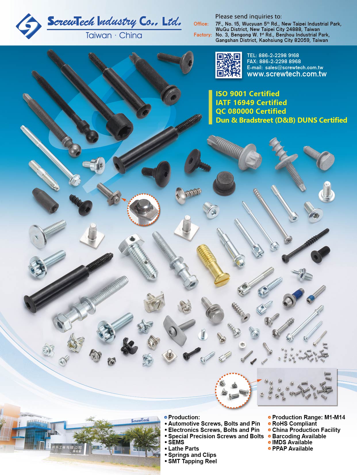 Automotive Screws Automotive Screws, Automotive Bolts, Automotive Pin, Electronic Screws, Electronic Bolts, Electronic Pin, Special Precision Screws, Special Precision Bolts, SEMS, Lathe Parts, Springs and Clips, SMT Tapping Reel