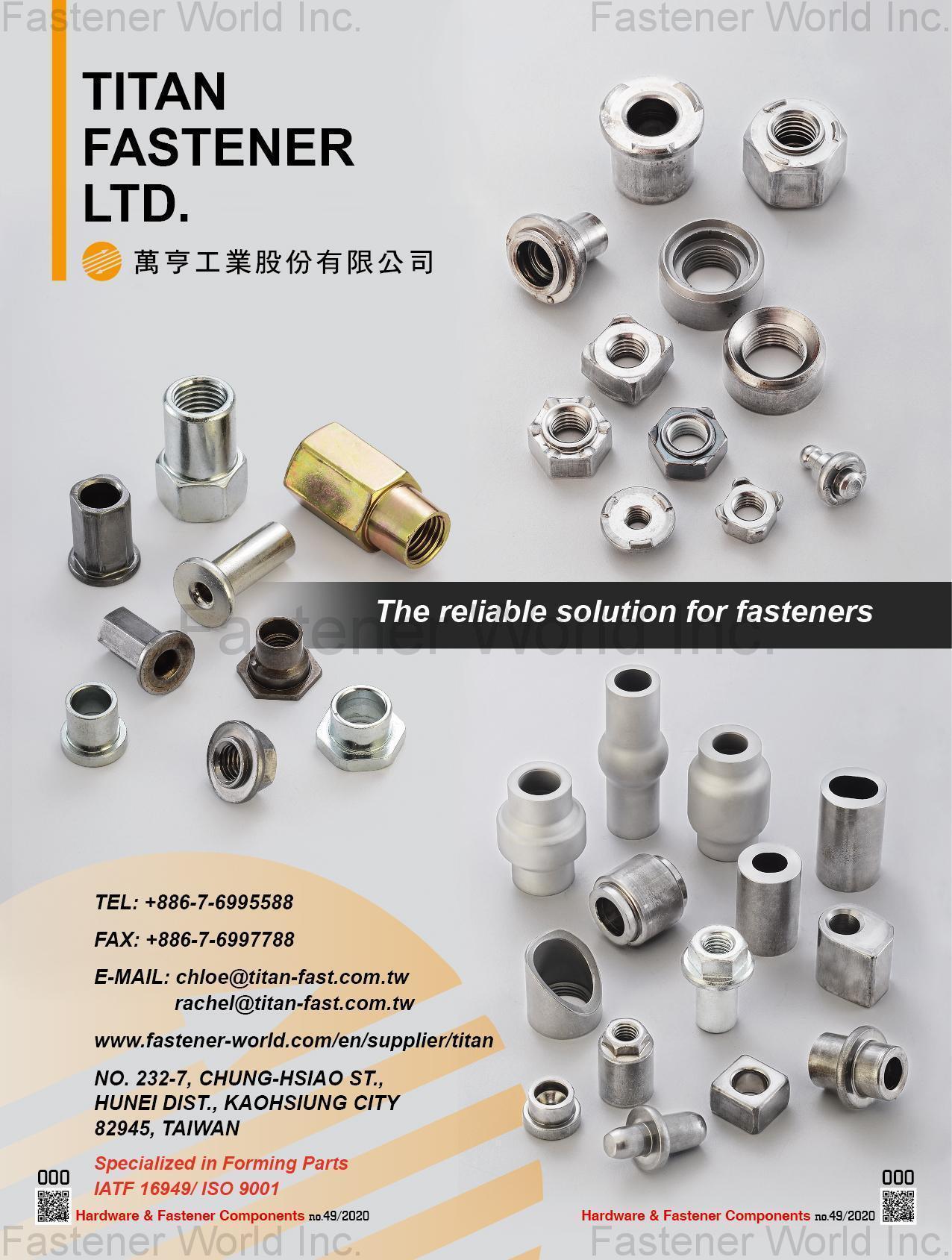 TITAN FASTENER LTD. , Cold Forming Part, Cold Forming Tube, Tubes, Machining Part, Stamping Part, Automotive Fastener, Aluminum Parts, Brass Part , Special Cold / Hot Forming Parts