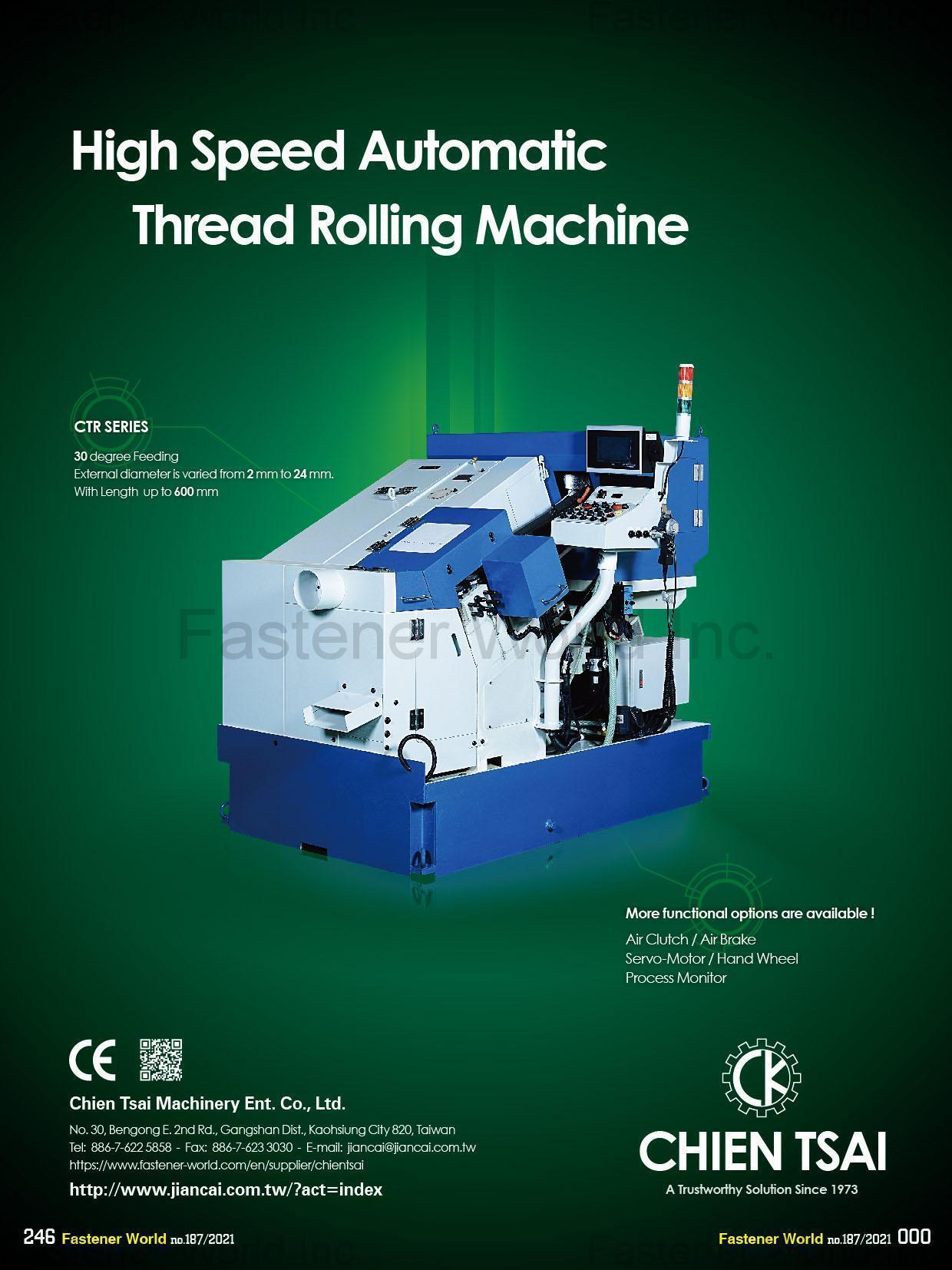 CHIEN TSAI MACHINERY ENTERPRISE CO., LTD. , High Speed Automatic Thread Rolling Machine