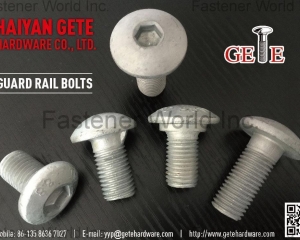 Guard Rail Bolts, Bolts, Screws, Concrete Screws, Wood Screws, Special Items, Stainless Steel Bolts, Stainless Steel Screws, Nuts(Haiyan Gete Hardware Co., Ltd.)