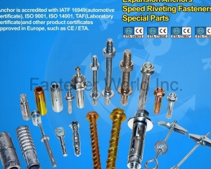 Expansion Anchors, Speed Riveting Fasteners, Special Parts(ANCHOR FASTENERS INDUSTRIAL CO., LTD. )