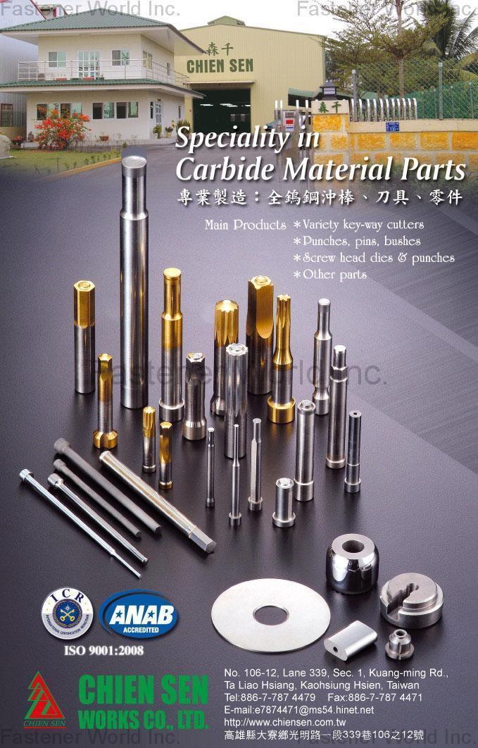 CHIEN SEN WORKS CO. LTD.  , Carbide Material Parts, Variety key-way cutters, Punches, Pins, Bushes, Screw head dies & punches, Other parts , Diamond, Cbn Tools And Cutters