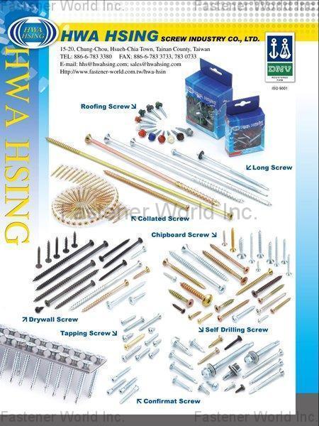 HWA HSING SCREW INDUSTRY CO., LTD.  , Roofing Screw,Long Screw,Collated Screw,Chipboard Screw,Drywall Screw,Tapping Screw,Self Drilling Screw,Confirmat Screw , Collated Screws