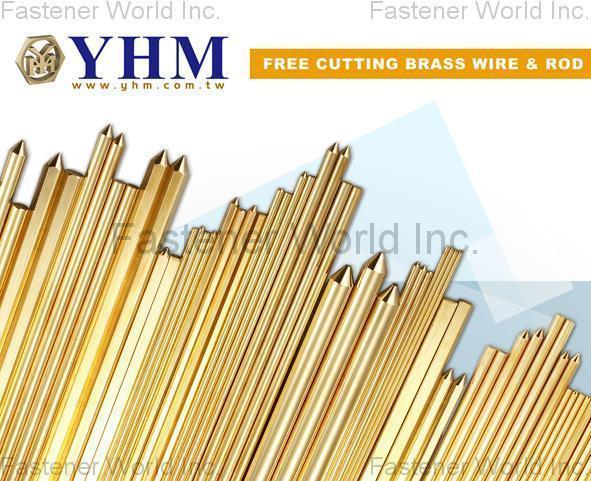 YUANG HSIAN METAL INDUSTRIAL CORP. (YHM) , Free cutting Brass Rod & Wire , Brass Wire & Rod