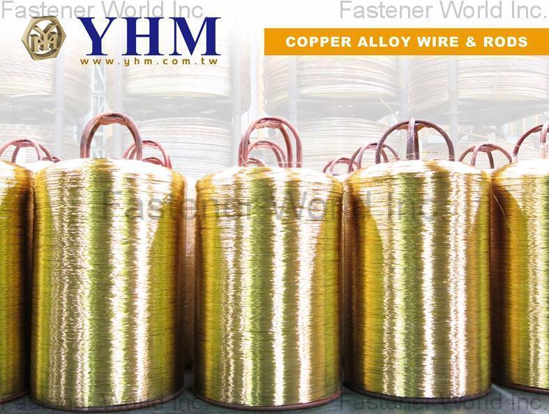 YUANG HSIAN METAL INDUSTRIAL CORP. (YHM) , Copper Alloy Wire , Brass Wire & Rod