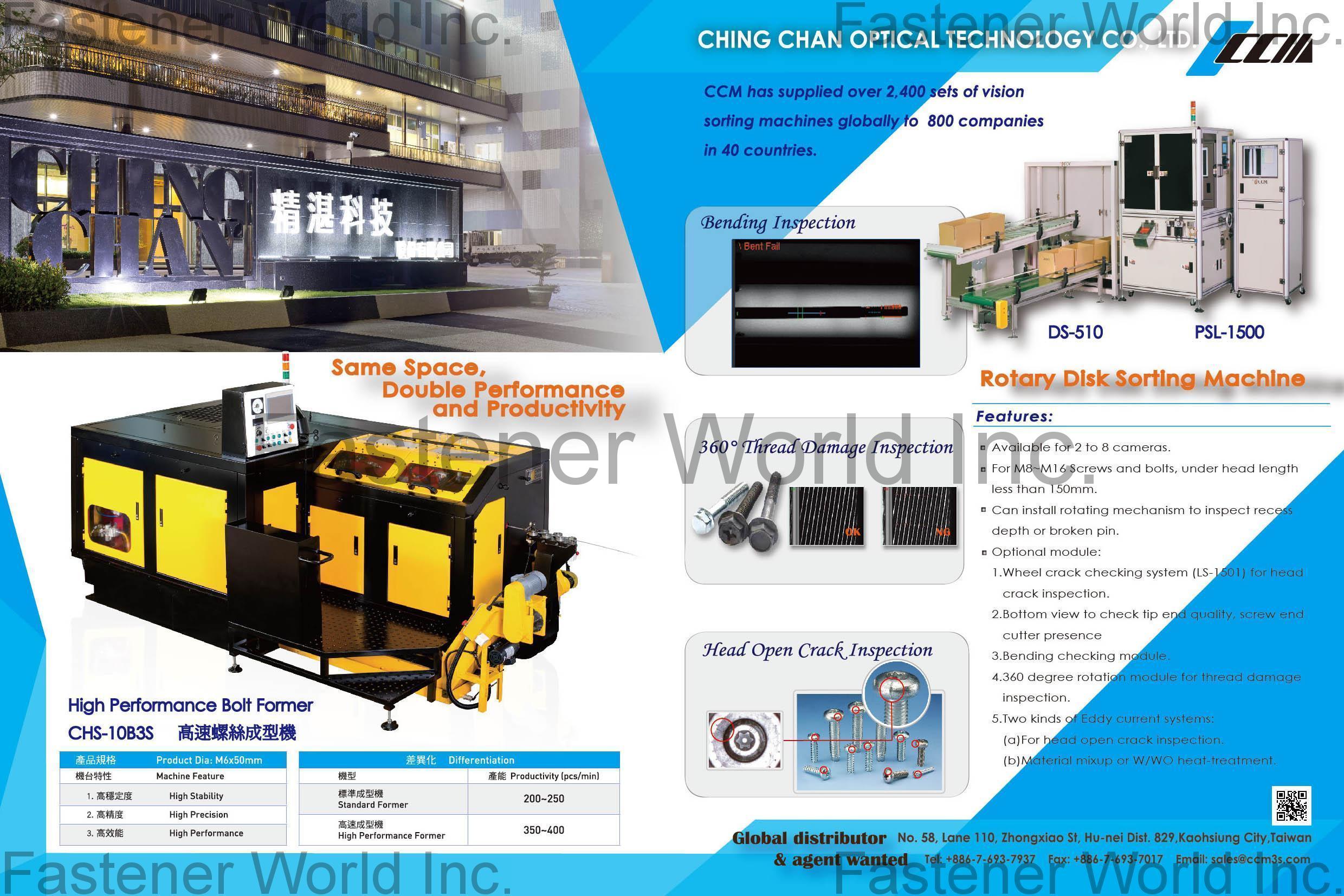 CHING CHAN OPTICAL TECHNOLOGY CO., LTD. (CCM) , High Performance Bolt Former, Rotary Disk Sorting Machine , Screw (Bolt) Formers