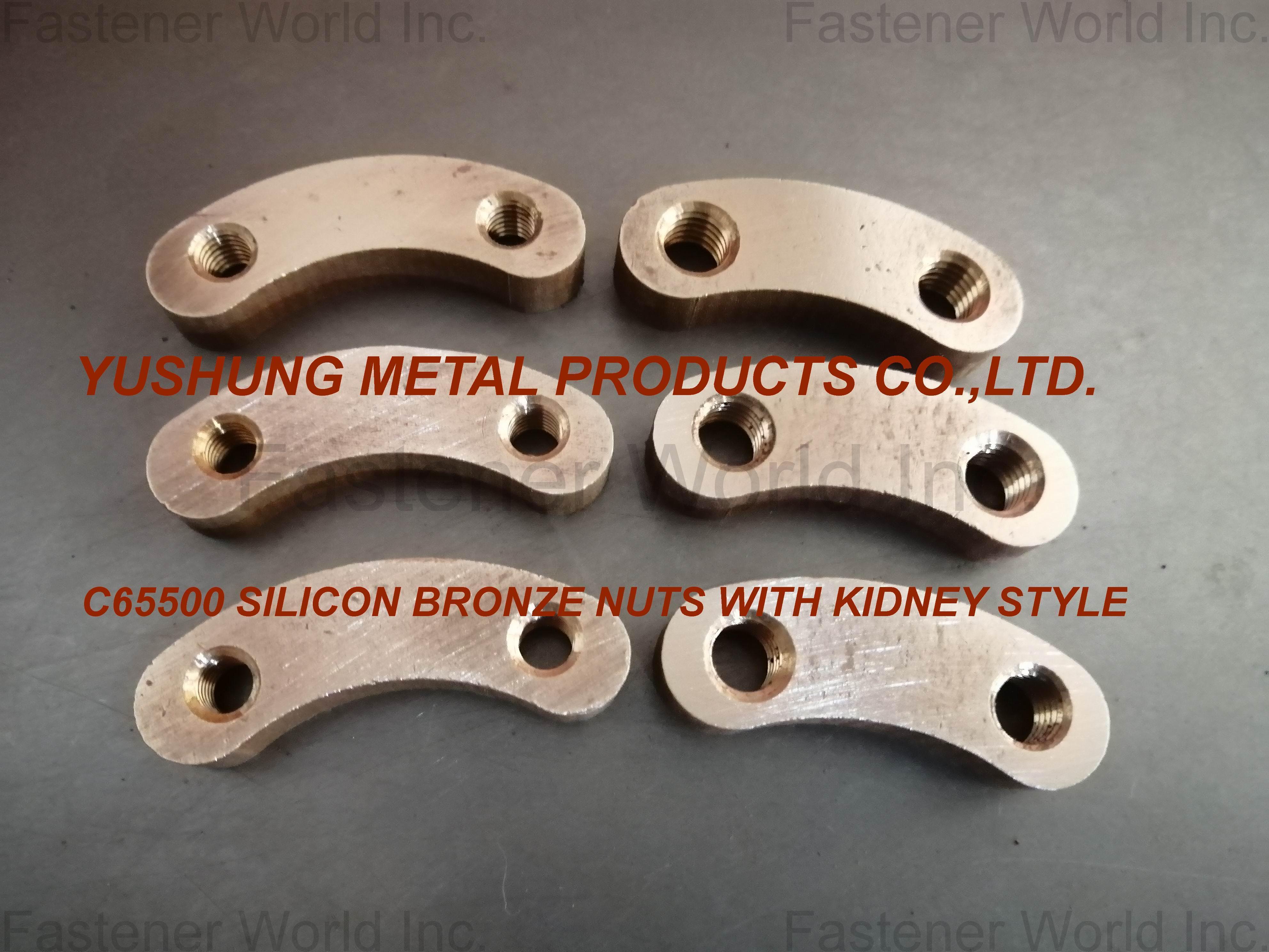 Chongqing Yushung Non-Ferrous Metals Co., Ltd. , C65500 Silicon bronze special nuts with kidney style