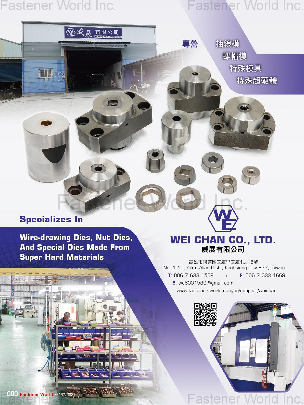 WEI CHAN CO., LTD. , Wire-drawing Dies, Nut Dies, and Special Dies made from Super Materials