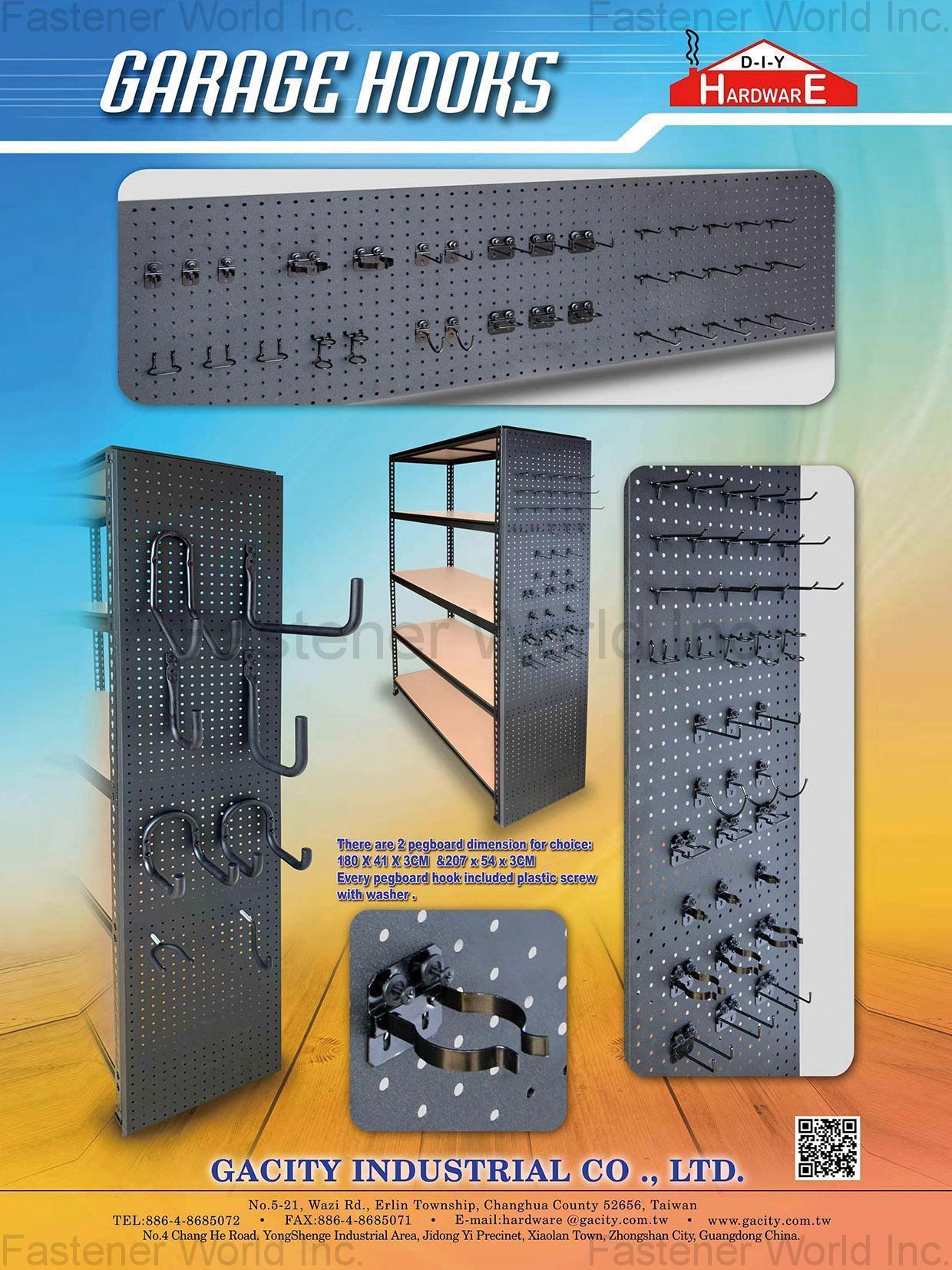 GACITY INDUSTRIAL CO., LTD. , Cabinet & Door Hardware, Decorative Gate Hardware, Hinge, Solid Brass Hardware, Picture Hanger & Wire, Various Hook, Bracket & Pegboard Hook, Wire Products, Chain & Riggings Products, Latch & Lock Security Products, Screen And Storm & Window Fitting, Screw & Fastener, Storage Hook & Hanger, Value Package, Letterboxes & Box, Stainless steel products, Switch Plates, Wire Rack