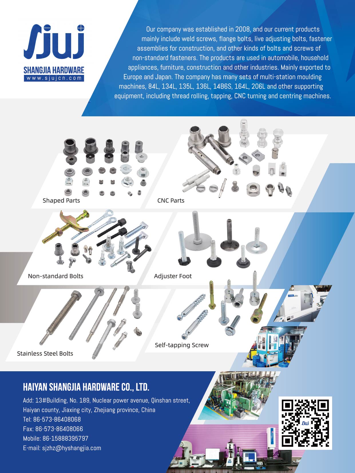 HAIYAN SHANGJIA HARDWARE CO., LTD. , Shaped Parts, CNC Parts, Non-standard Bolts, Adjuster Foot, Stainless Steel Bolts, Self-tapping Screws HAIYAN SHANGJIA HARDWARE CO., LTD. , Shaped Parts, CNC Parts, Non-standard Bolts, Adjuster Foot, Stainless Steel Bolts, Self-tapping Screws