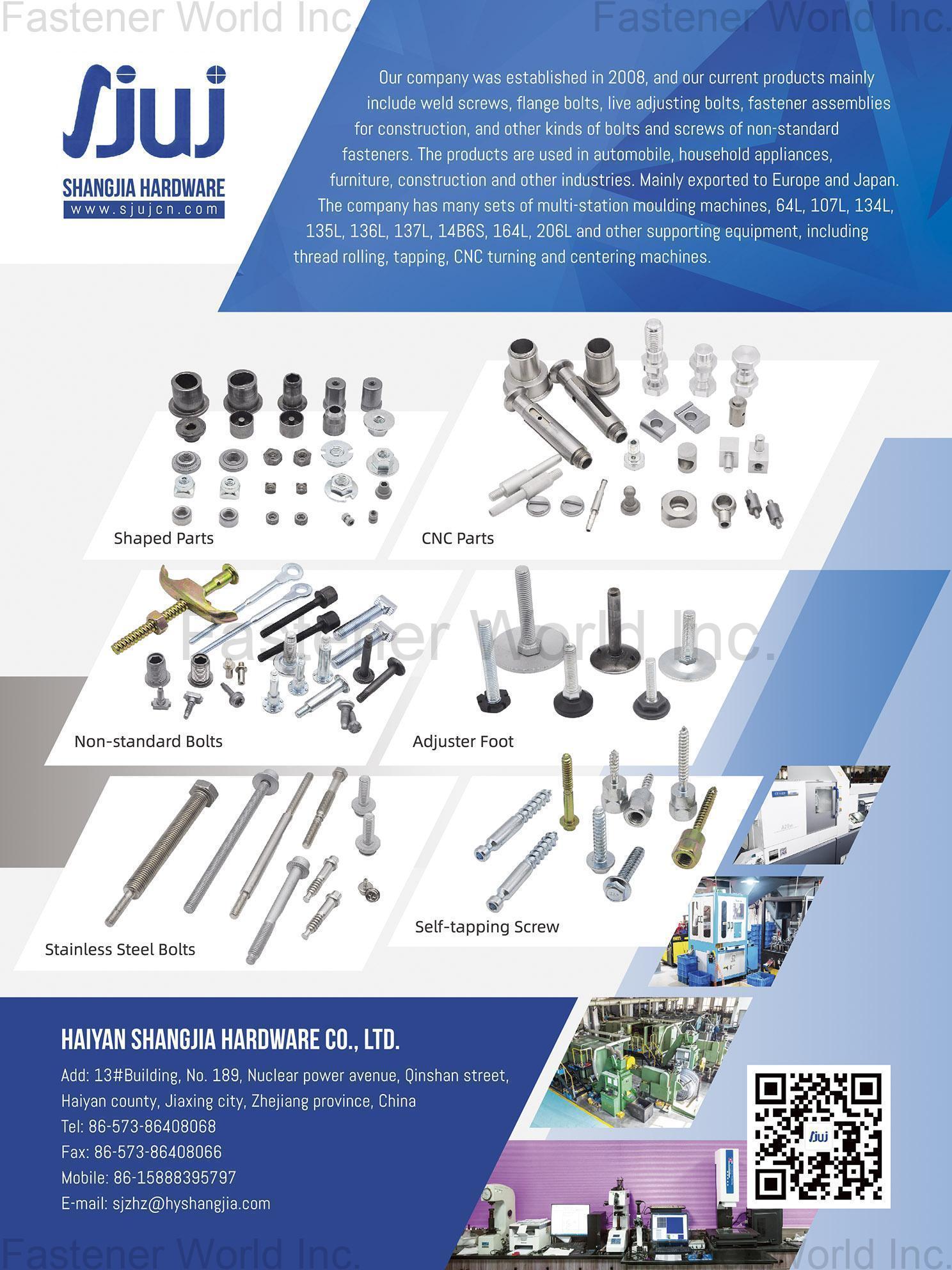 HAIYAN SHANGJIA HARDWARE CO., LTD. , Shaped Parts, CNC Parts, Non-standard Bolts, Adjuster Foot, Stainless Steel Bolts, Self-tapping Screws