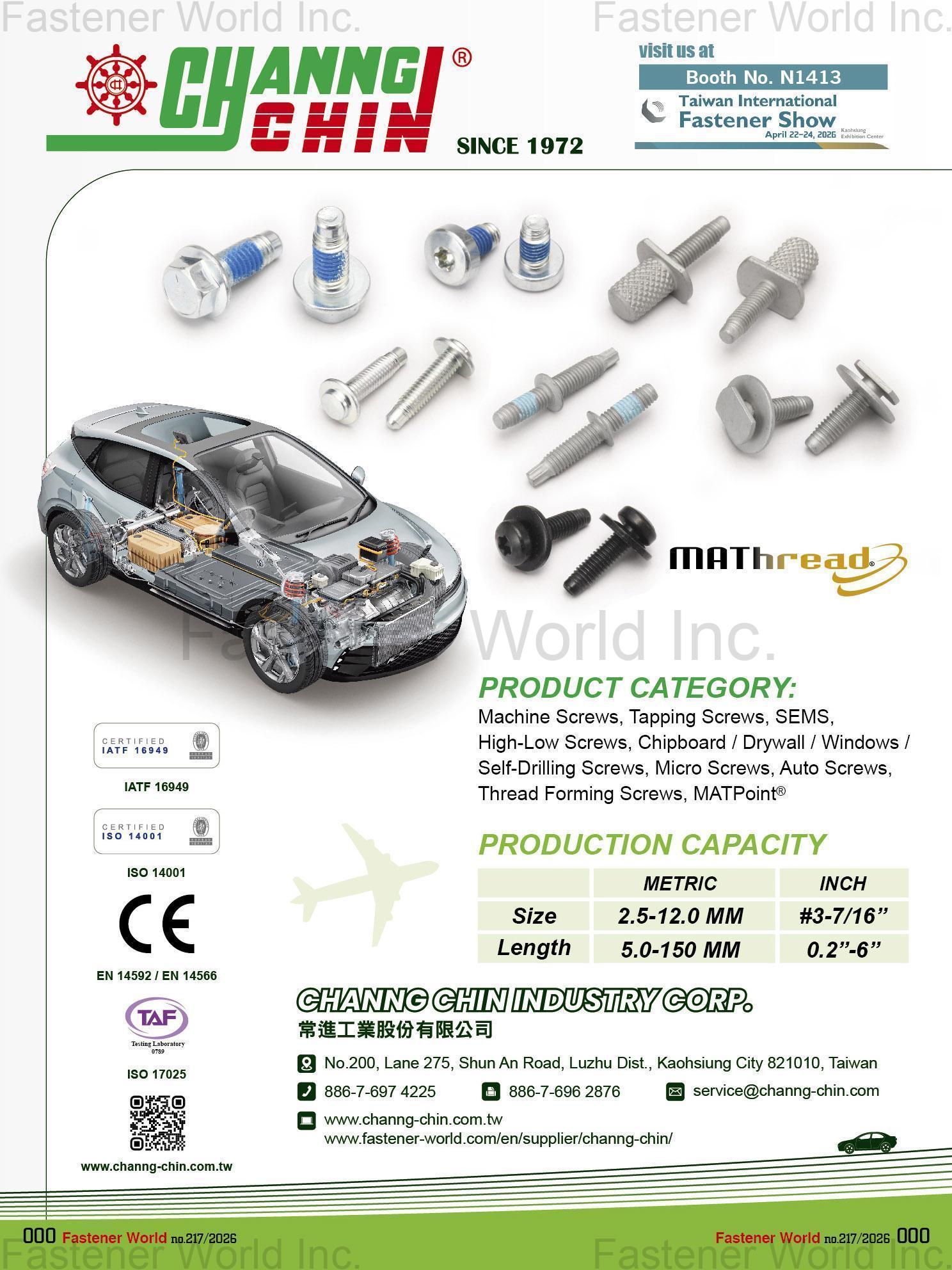 CHANNG CHIN INDUSTRY CORP. , Machine Screws, Tapping Screws, SEMS, High-Low Screws, Chipboard / Drywall / Windows / Self-Drilling Screws, Micro Screws, Auto Screws, Thread Forming Screws, MATPoint® CHANNG CHIN INDUSTRY CORP. , Machine Screws, Tapping Screws, SEMS, High-Low Screws, Chipboard / Drywall / Windows / Self-Drilling Screws, Micro Screws, Auto Screws, Thread Forming Screws, MATPoint®
